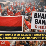 Bharat Bandh Today (Feb 12, 2026): What’s Open, What’s Closed, Banks/Schools/Transport City-Wise