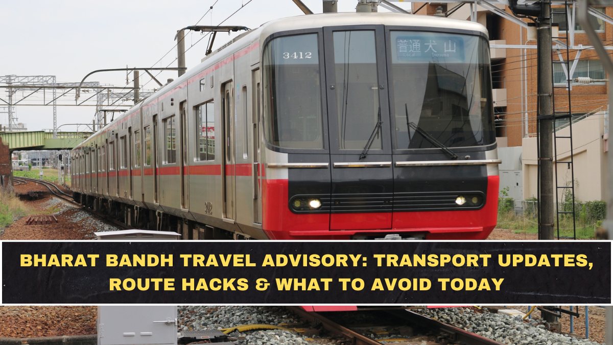Bharat Bandh Travel Advisory: Transport Updates, Route Hacks & What to Avoid Today