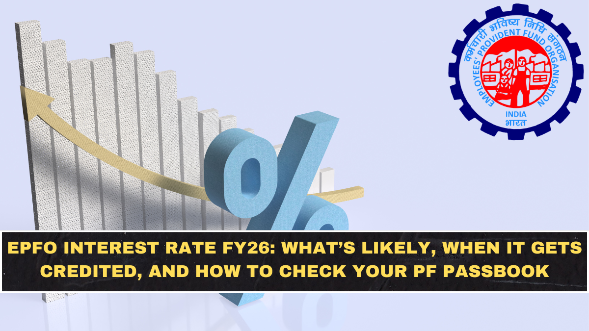 EPFO Interest Rate FY26: What’s Likely, When It Gets Credited, and How to Check Your PF Passbook