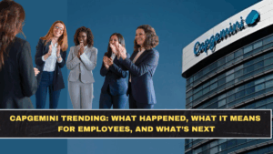 Capgemini Trending: What Happened, What It Means for Employees, and What’s Next