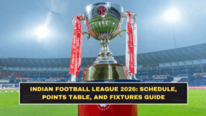 Indian Football League 2026: Schedule, Points Table, and Fixtures Guide