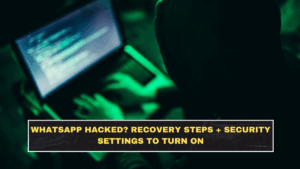 WhatsApp Hacked? Recovery Steps + Security Settings to Turn On