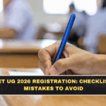 NEET UG 2026 Registration: Checklist + Mistakes to Avoid