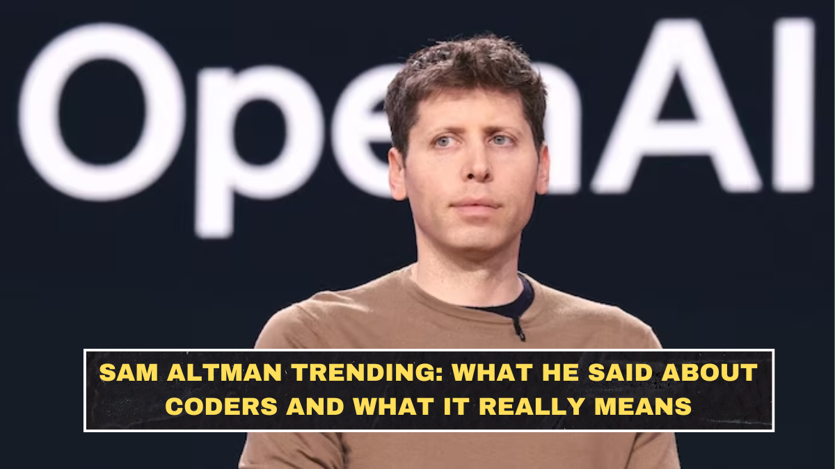 Sam Altman Trending: What He Said About Coders and What It Really Means