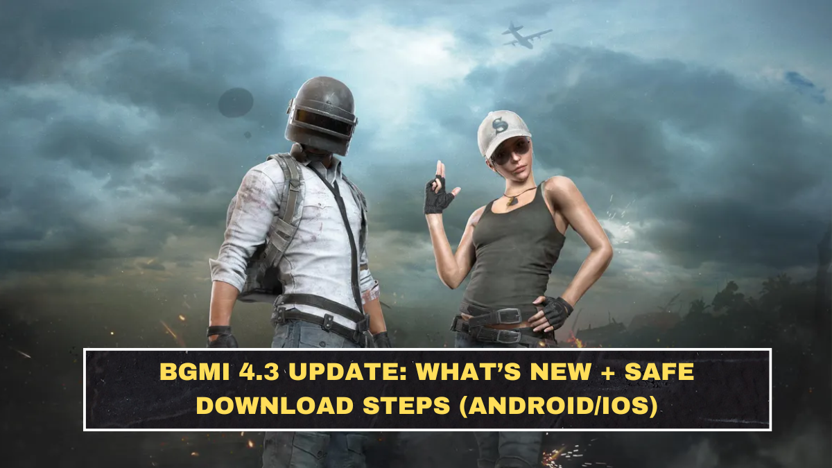 BGMI 4.3 Update: What’s New + Safe Download Steps (Android/iOS)
