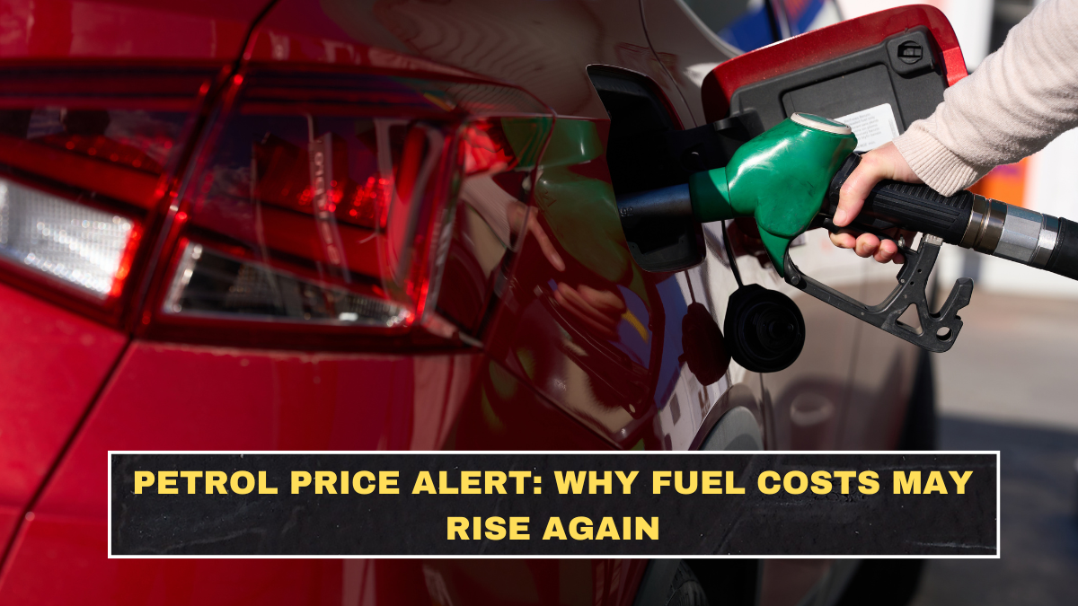 Petrol Price Alert: Why Fuel Costs May Rise Again