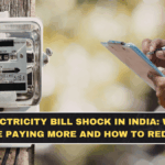 Electricity Bill Shock in India: Why You’re Paying More and How to Reduce It