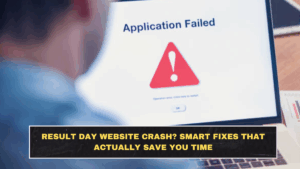 Result Day Website Crash? Smart Fixes That Actually Save You Time