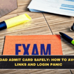 Download Admit Card Safely: How to Avoid Fake Links and Login Panic
