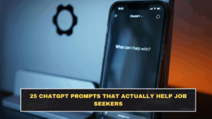 25 ChatGPT Prompts That Actually Help Job Seekers