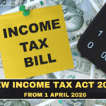 New Income Tax Act 2025 From 1 April 2026: What Actually Changes for Taxpayers