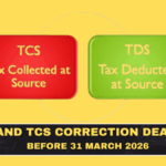 TDS and TCS Correction Deadline Before 31 March 2026: What Businesses Should Not Miss