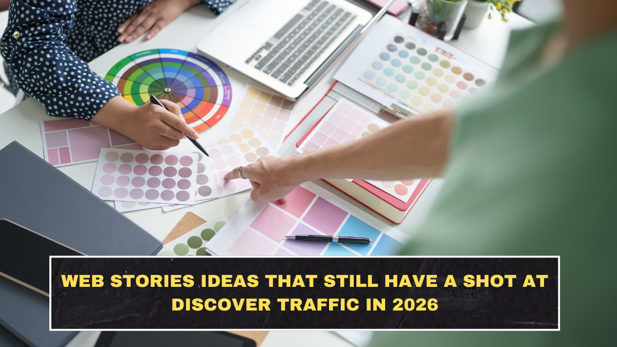 Web Stories Ideas That Still Have a Shot at Discover Traffic in 2026