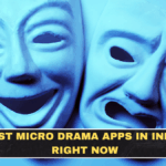 Best Micro Drama Apps in India Right Now