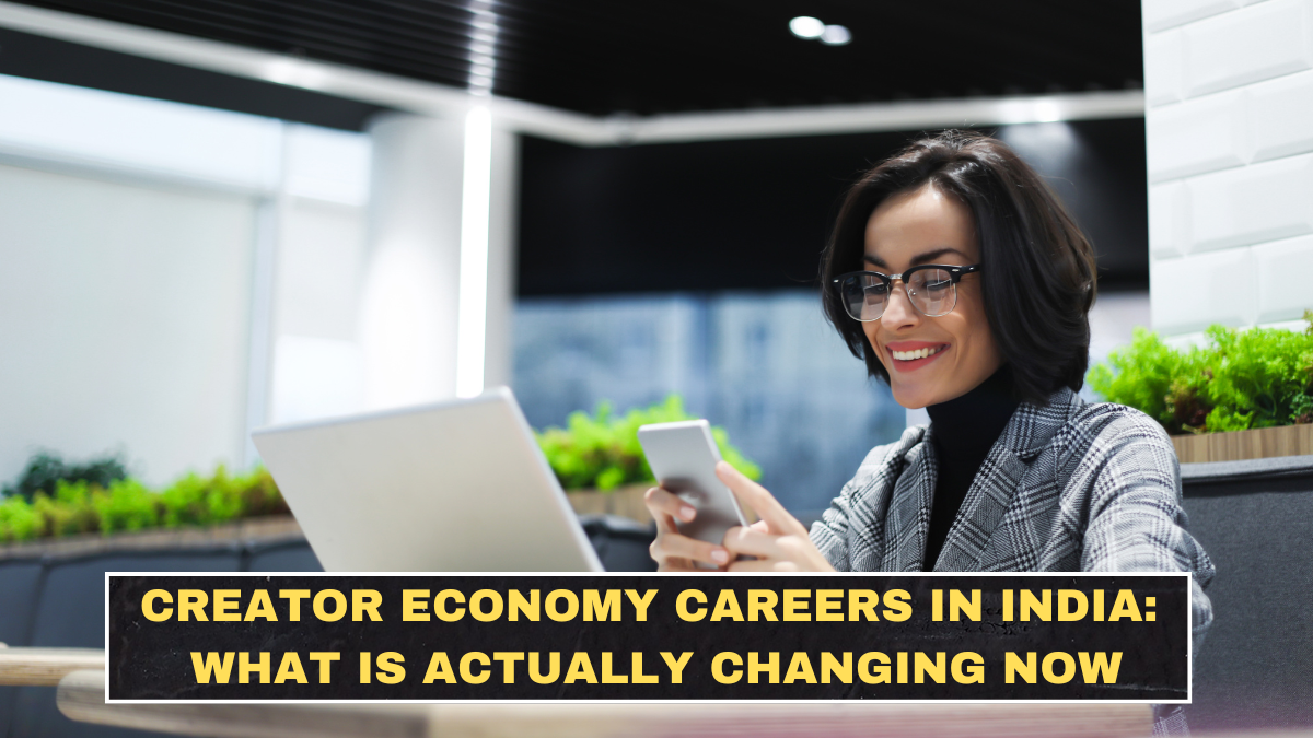 Creator Economy Careers in India: What Is Actually Changing Now