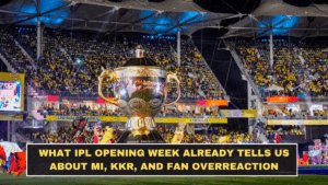 What IPL Opening Week Already Tells Us About MI, KKR, and Fan Overreaction