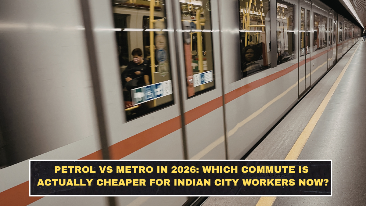 Petrol vs Metro in 2026: Which Commute Is Actually Cheaper for Indian City Workers Now?