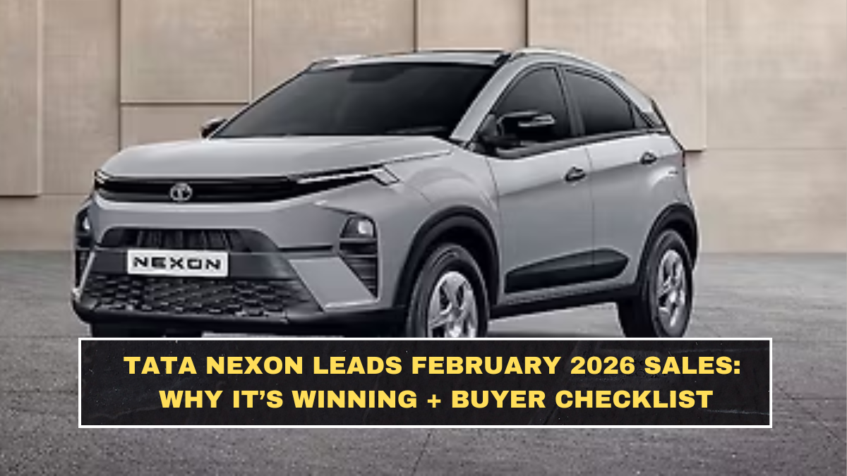 Tata Nexon Leads February 2026 Sales: Why It’s Winning + Buyer Checklist