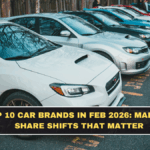 Top 10 Car Brands in Feb 2026: Market Share Shifts That Matter