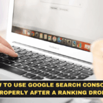 How to Use Google Search Console Properly After a Ranking Drop