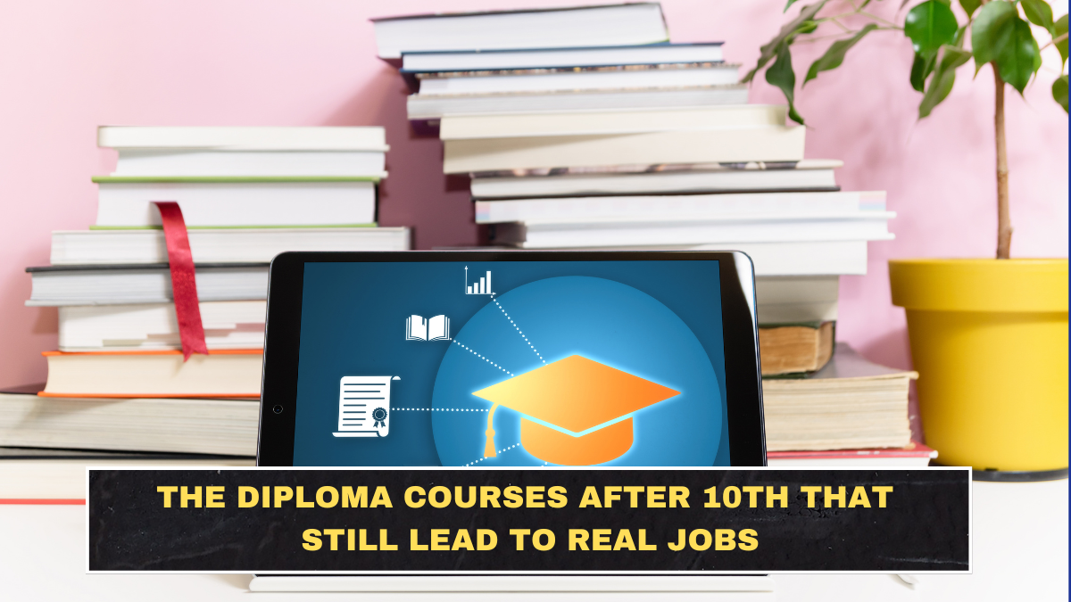 The Diploma Courses After 10th That Still Lead to Real Jobs