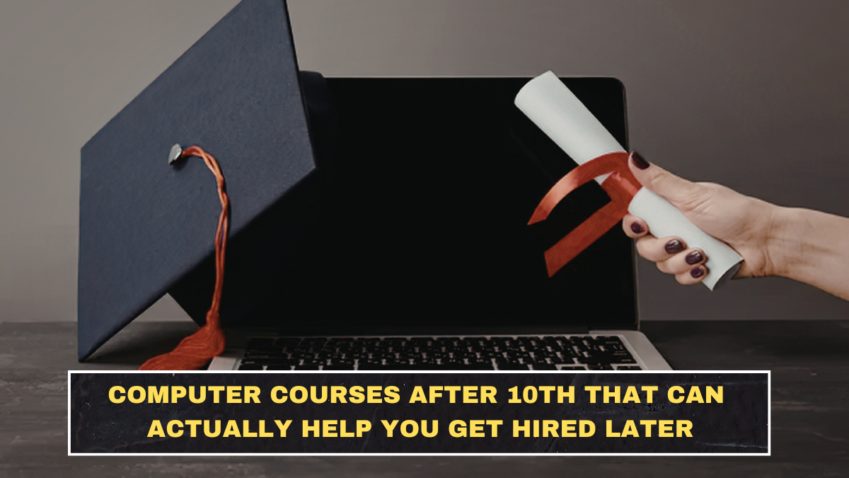 Computer Courses After 10th That Can Actually Help You Get Hired Later