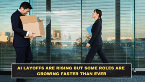 AI Layoffs Are Rising but Some Roles Are Growing Faster Than Ever