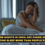 Warm Nights in India Are Rising in 2026 and Affecting Sleep More Than People Expect
