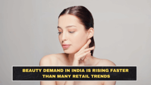 Beauty Demand in India Is Rising Faster Than Many Retail Trends