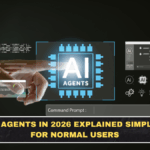 AI Agents in 2026 Explained Simply for Normal Users