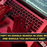 ChatGPT vs Google Search in 2026: Which One Should You Actually Use?