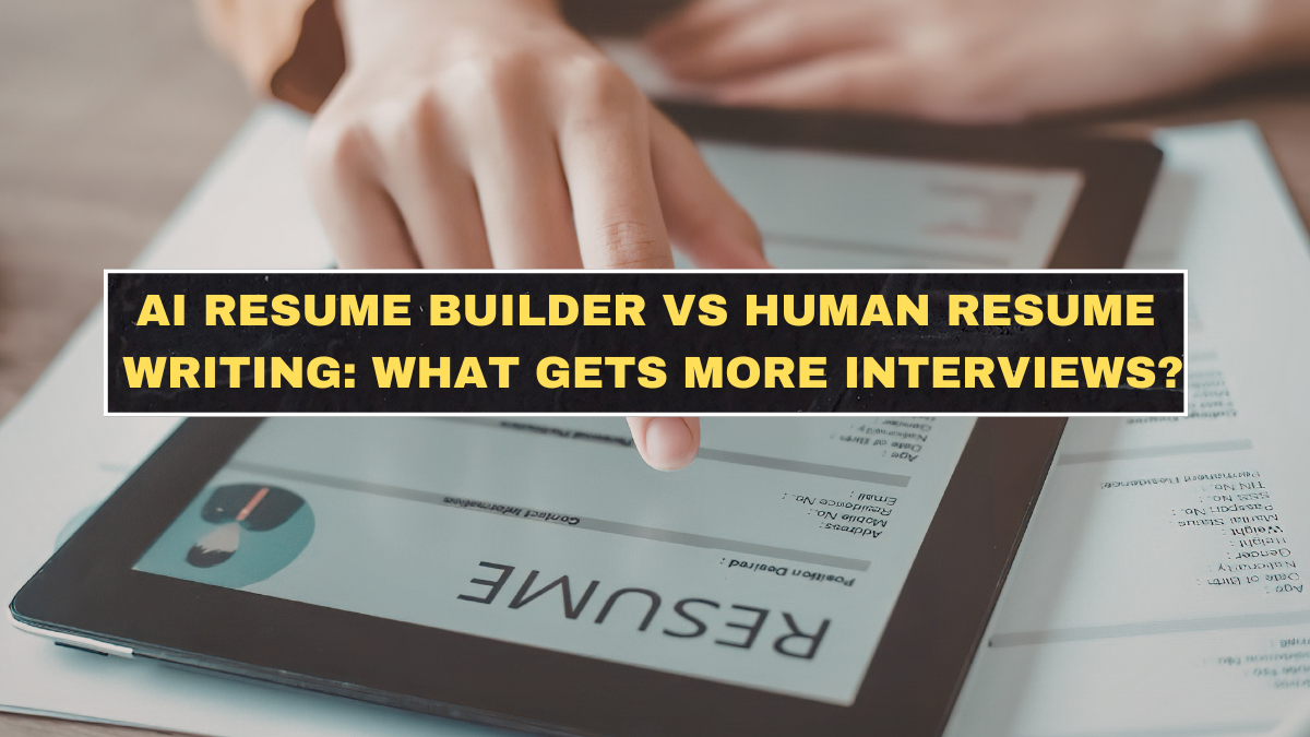 AI Resume Builder vs Human Resume Writing: What Gets More Interviews?