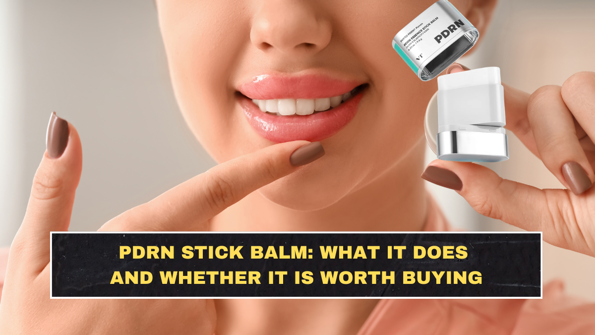PDRN Stick Balm: What It Does and Whether It Is Worth Buying