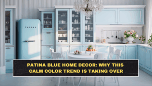 Patina Blue Home Decor: Why This Calm Color Trend Is Taking Over