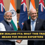 India-New Zealand FTA: What This Trade Deal Means for Indian Exporters