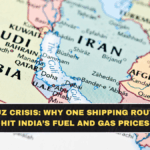 Hormuz Crisis: Why One Shipping Route Can Hit India’s Fuel and Gas Prices