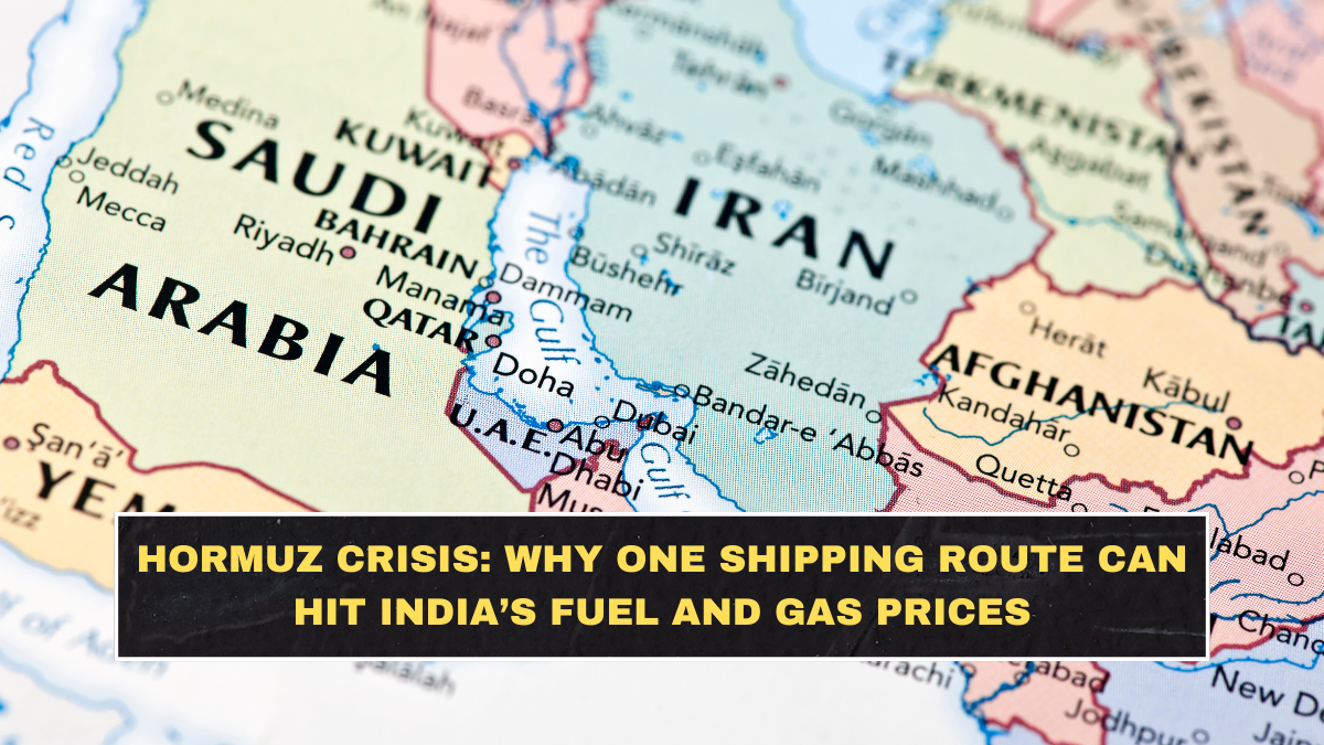 Hormuz Crisis: Why One Shipping Route Can Hit India’s Fuel and Gas Prices