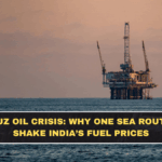 Hormuz Oil Crisis: Why One Sea Route Can Shake India’s Fuel Prices