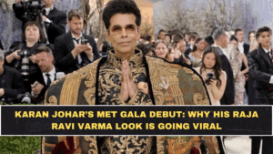 Karan Johar’s Met Gala Debut: Why His Raja Ravi Varma Look Is Going Viral