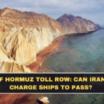 Strait of Hormuz Toll Row: Can Iran Really Charge Ships to Pass?