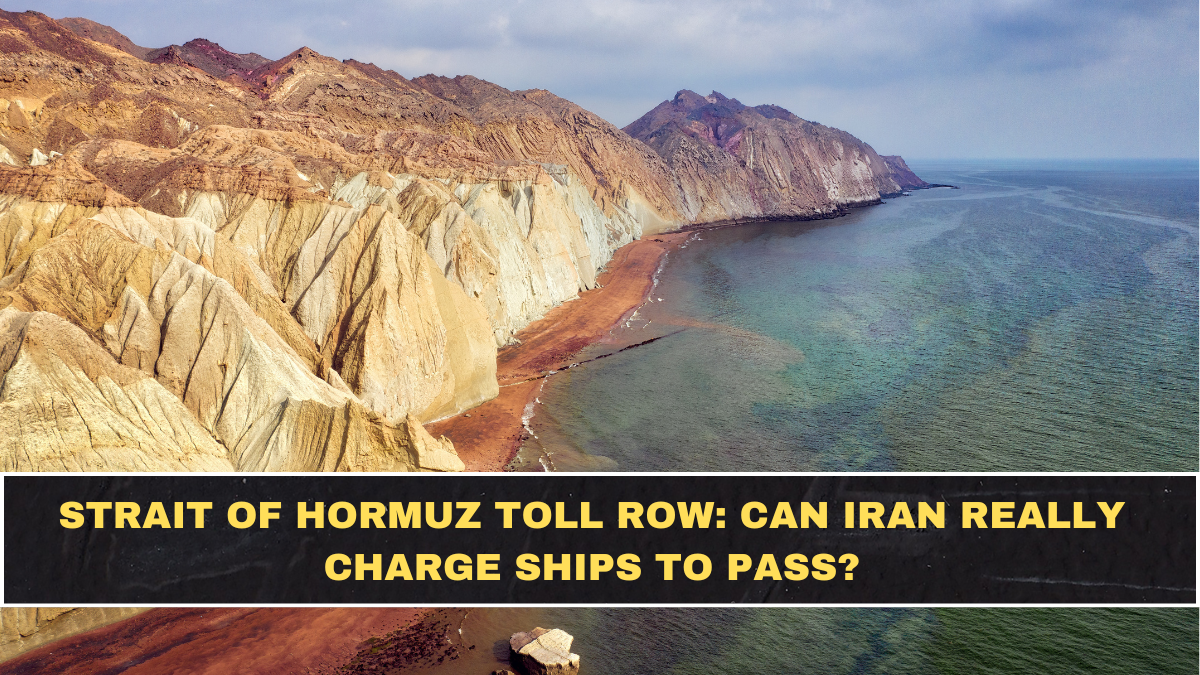 Strait of Hormuz Toll Row: Can Iran Really Charge Ships to Pass?