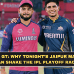 RR vs GT: Why Tonight’s Jaipur Match Can Shake the IPL Playoff Race