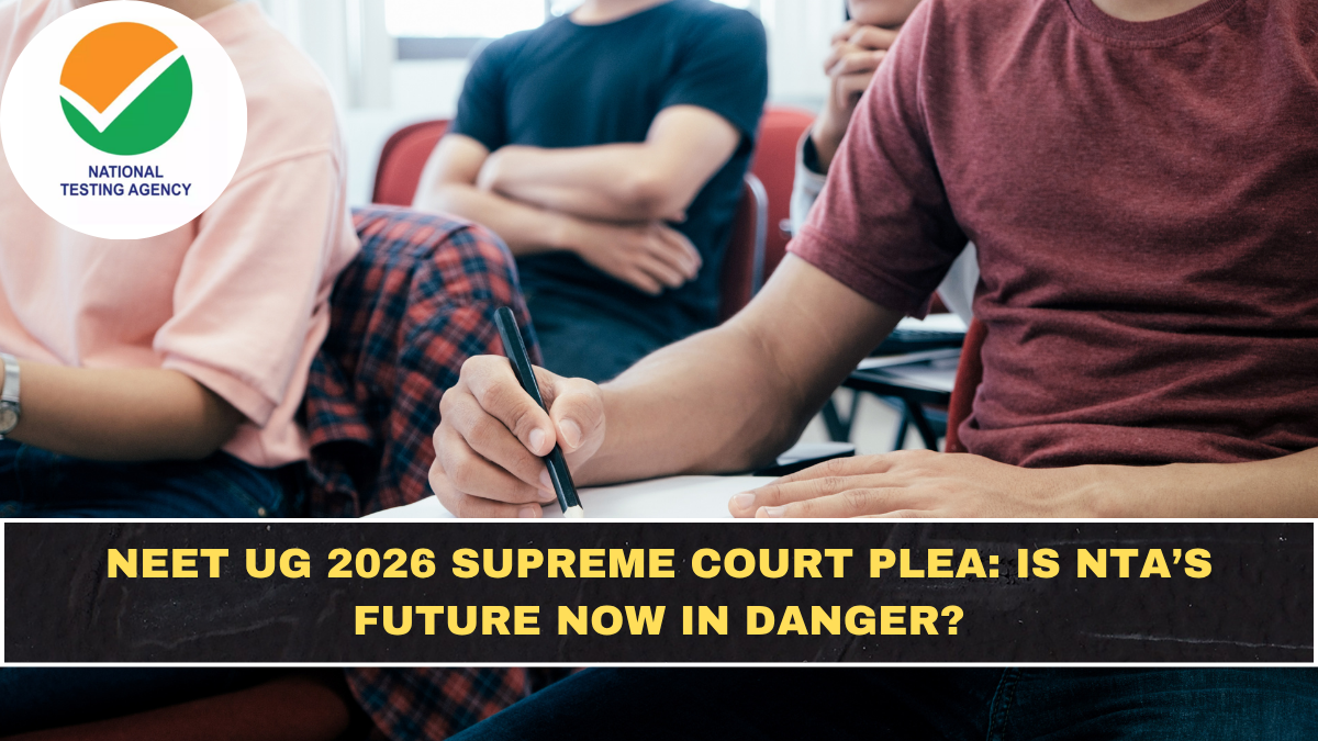 NEET UG 2026 Supreme Court Plea: Is NTA’s Future Now in Danger?