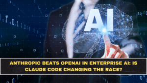 Anthropic Beats OpenAI in Enterprise AI: Is Claude Code Changing the Race?