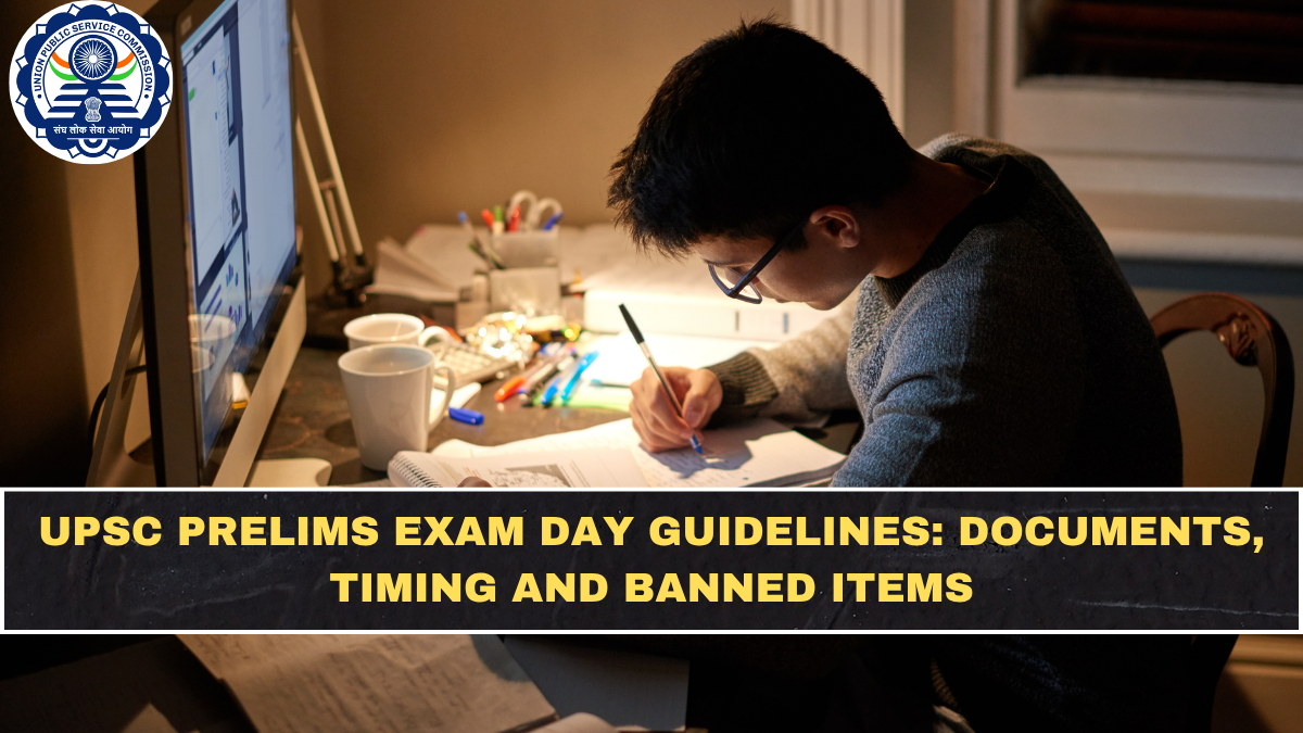 UPSC Prelims Exam Day Guidelines: Documents, Timing and Banned Items
