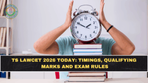 TS LAWCET 2026 Today: Timings, Qualifying Marks and Exam Rules